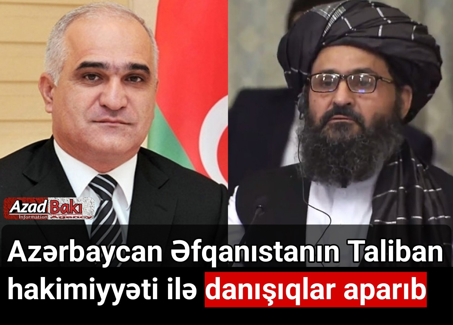 Azərbaycan Əfqanıstanın Taliban hakimiyyəti ilə danışıqlar aparıb