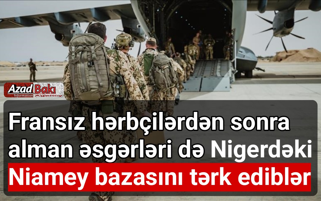 Fransız hərbçilərdən sonra alman əsgərləri də Nigerdəki Niamey bazasını tərk ediblər