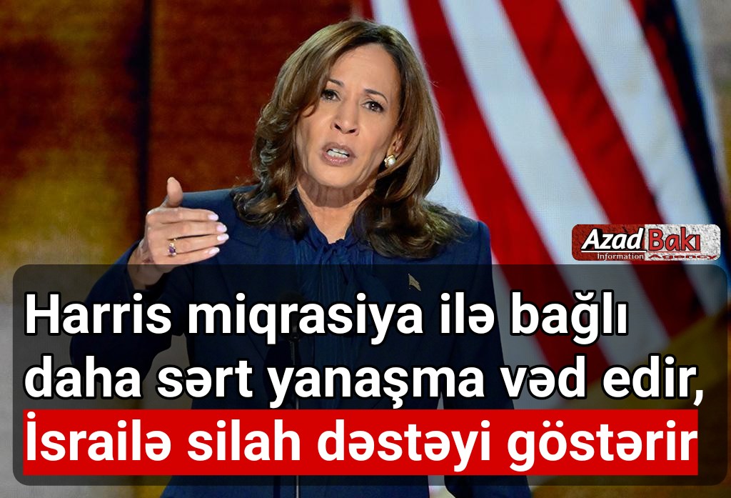 Harris miqrasiya ilə bağlı daha sərt yanaşma vəd edir, İsrailə silah dəstəyi göstərir