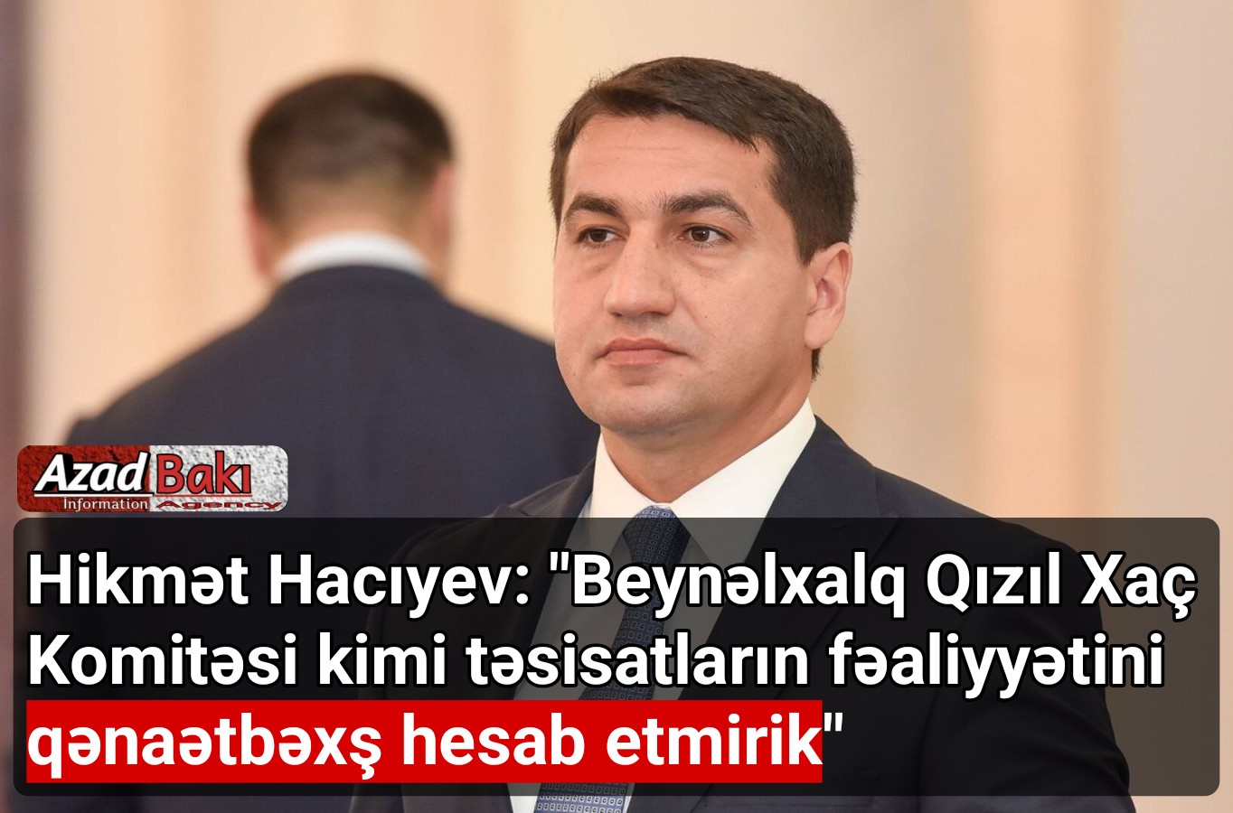 Hikmət Hacıyev: 