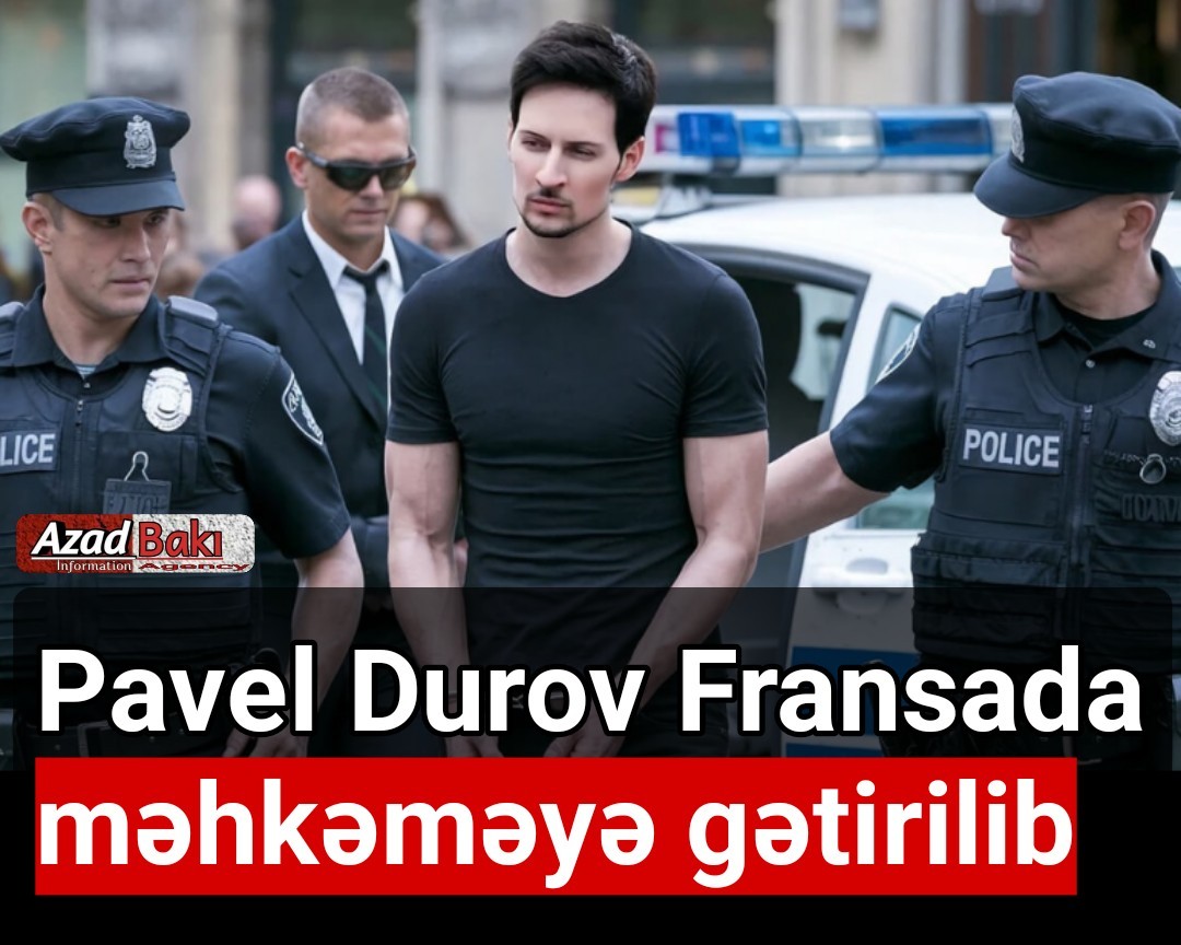 Pavel Durov Fransada məhkəməyə gətirilib