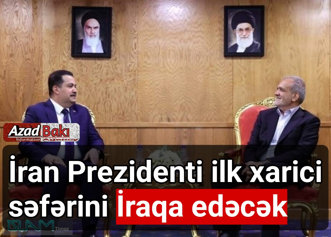 İran Prezidenti ilk xarici səfərini İraqa edəcək