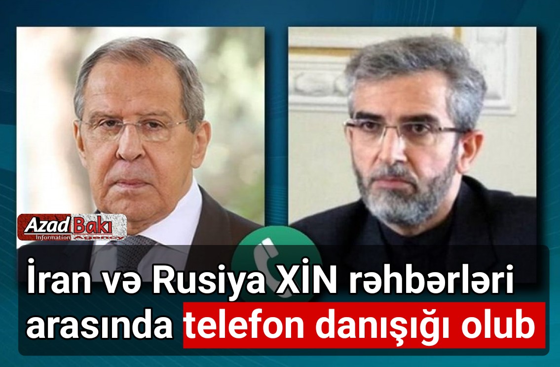 İran və Rusiya XİN rəhbərləri arasında telefon danışığı olub