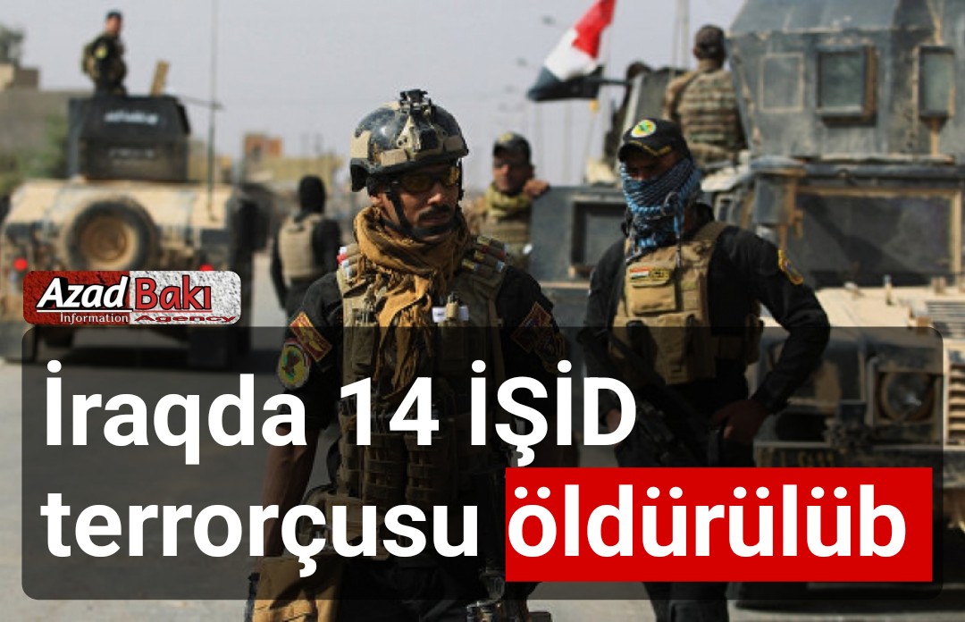 İraqda 14 İŞİD terrorçusu öldürülüb