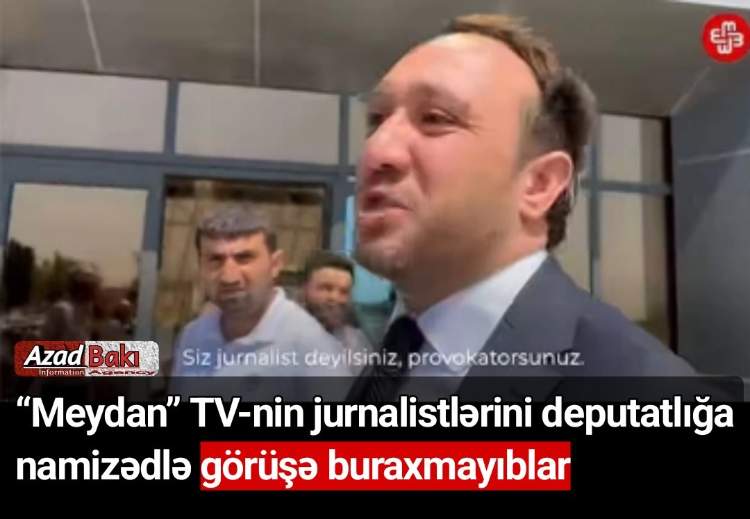 “Meydan” TV-nin jurnalistlərini deputatlığa namizədlə görüşə buraxmayıblar